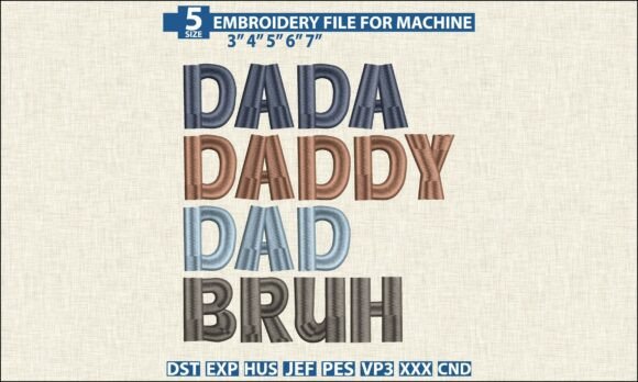Dada Daddy Dad Bruh Embroidery DST PES Review